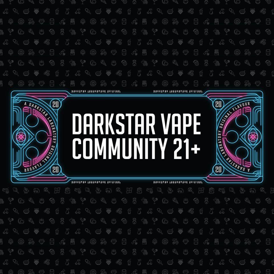 The DarkStar Vape Community 21+
